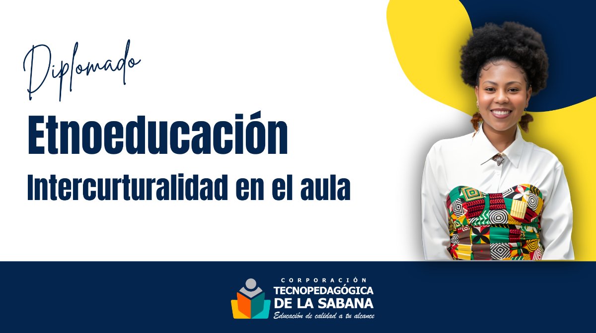 Etnoeducación: Interculturalidad en el Aula — Diplomado CorpoSabana